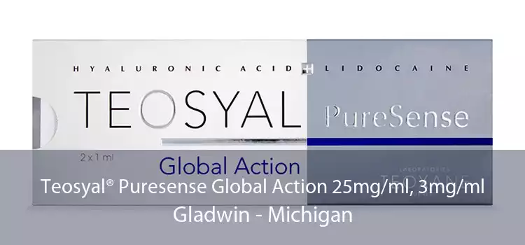 Teosyal® Puresense Global Action 25mg/ml, 3mg/ml Gladwin - Michigan