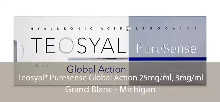 Teosyal® Puresense Global Action 25mg/ml, 3mg/ml Grand Blanc - Michigan