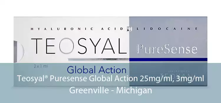 Teosyal® Puresense Global Action 25mg/ml, 3mg/ml Greenville - Michigan