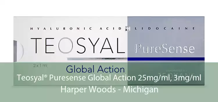 Teosyal® Puresense Global Action 25mg/ml, 3mg/ml Harper Woods - Michigan