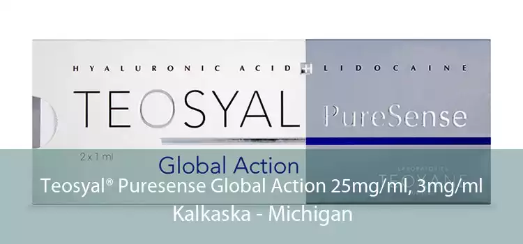 Teosyal® Puresense Global Action 25mg/ml, 3mg/ml Kalkaska - Michigan