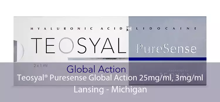 Teosyal® Puresense Global Action 25mg/ml, 3mg/ml Lansing - Michigan
