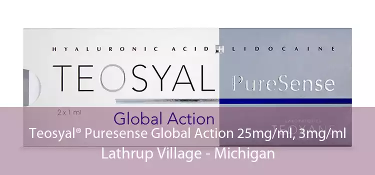 Teosyal® Puresense Global Action 25mg/ml, 3mg/ml Lathrup Village - Michigan