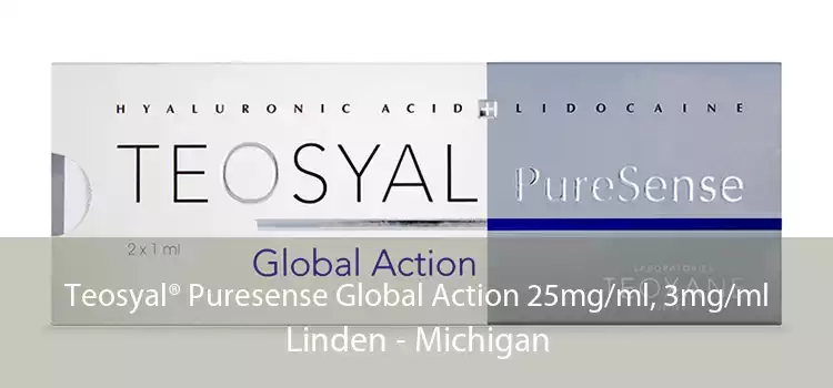 Teosyal® Puresense Global Action 25mg/ml, 3mg/ml Linden - Michigan