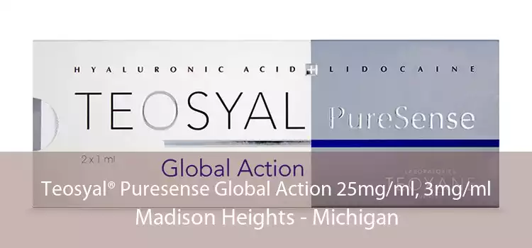 Teosyal® Puresense Global Action 25mg/ml, 3mg/ml Madison Heights - Michigan