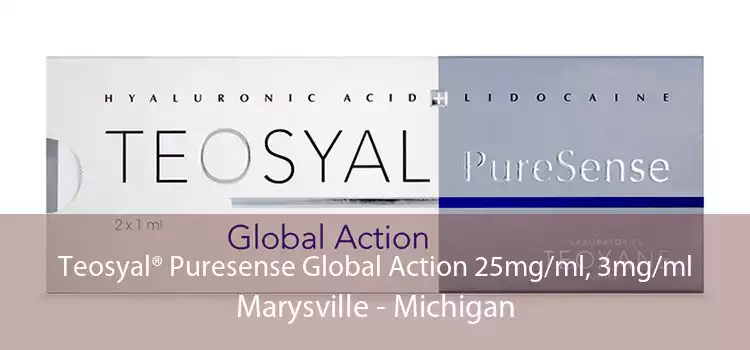 Teosyal® Puresense Global Action 25mg/ml, 3mg/ml Marysville - Michigan