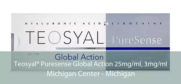 Teosyal® Puresense Global Action 25mg/ml, 3mg/ml Michigan Center - Michigan