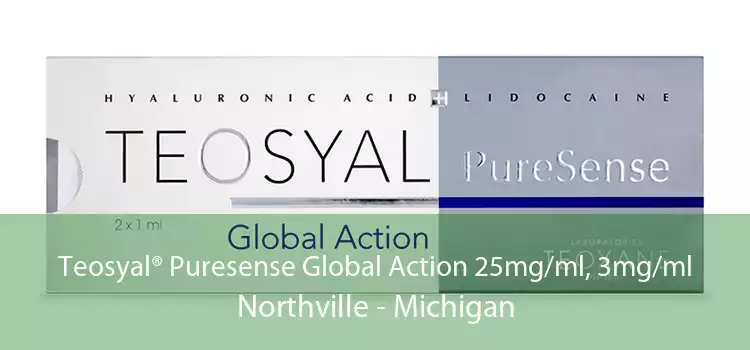 Teosyal® Puresense Global Action 25mg/ml, 3mg/ml Northville - Michigan