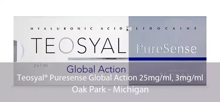 Teosyal® Puresense Global Action 25mg/ml, 3mg/ml Oak Park - Michigan