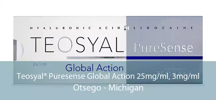 Teosyal® Puresense Global Action 25mg/ml, 3mg/ml Otsego - Michigan