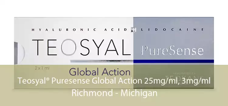 Teosyal® Puresense Global Action 25mg/ml, 3mg/ml Richmond - Michigan