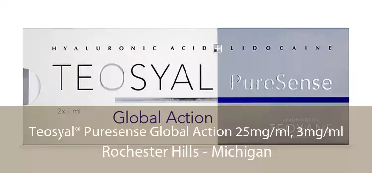 Teosyal® Puresense Global Action 25mg/ml, 3mg/ml Rochester Hills - Michigan