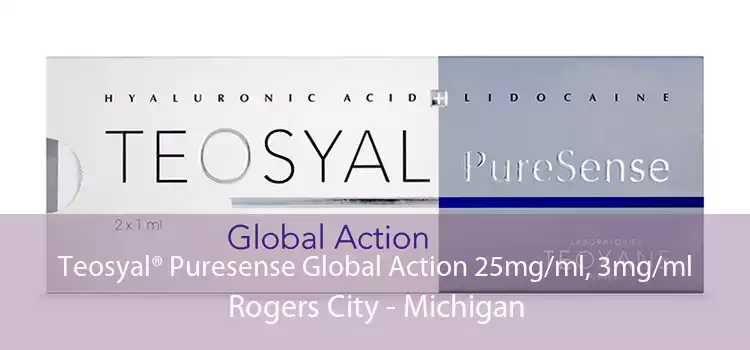 Teosyal® Puresense Global Action 25mg/ml, 3mg/ml Rogers City - Michigan
