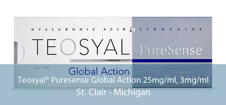 Teosyal® Puresense Global Action 25mg/ml, 3mg/ml St. Clair - Michigan