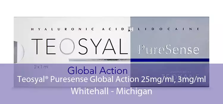 Teosyal® Puresense Global Action 25mg/ml, 3mg/ml Whitehall - Michigan