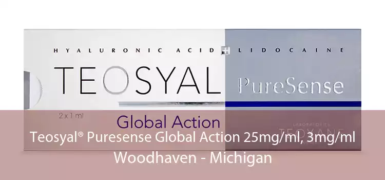 Teosyal® Puresense Global Action 25mg/ml, 3mg/ml Woodhaven - Michigan