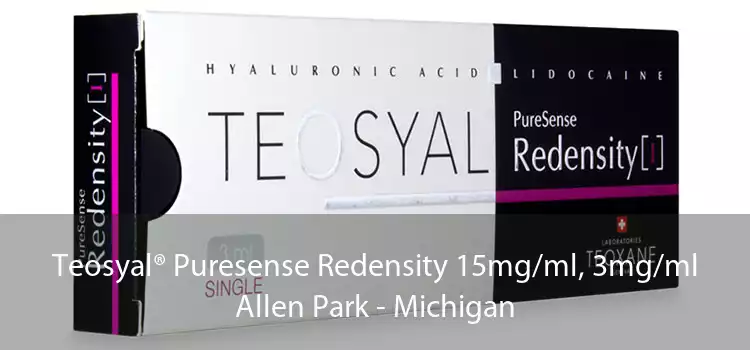Teosyal® Puresense Redensity 15mg/ml, 3mg/ml Allen Park - Michigan