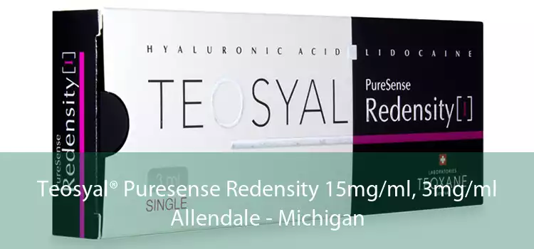 Teosyal® Puresense Redensity 15mg/ml, 3mg/ml Allendale - Michigan