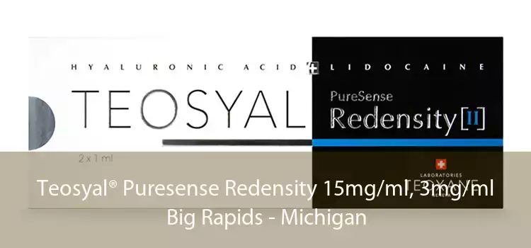 Teosyal® Puresense Redensity 15mg/ml, 3mg/ml Big Rapids - Michigan