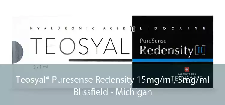 Teosyal® Puresense Redensity 15mg/ml, 3mg/ml Blissfield - Michigan