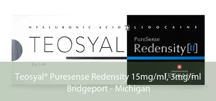 Teosyal® Puresense Redensity 15mg/ml, 3mg/ml Bridgeport - Michigan