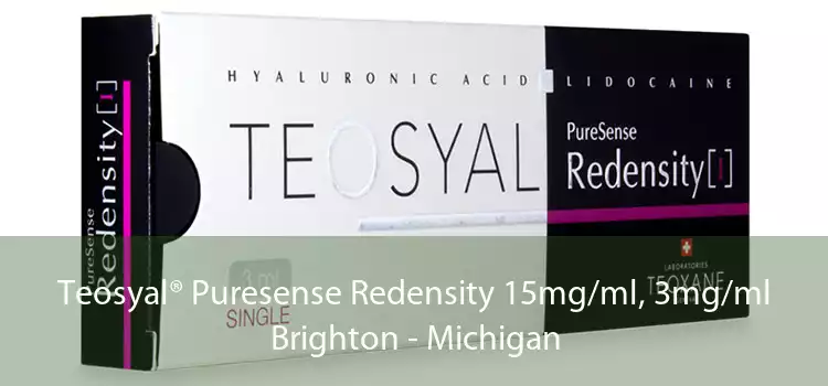 Teosyal® Puresense Redensity 15mg/ml, 3mg/ml Brighton - Michigan