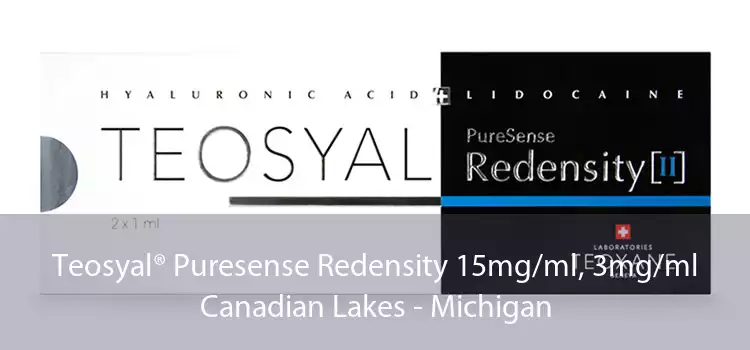 Teosyal® Puresense Redensity 15mg/ml, 3mg/ml Canadian Lakes - Michigan