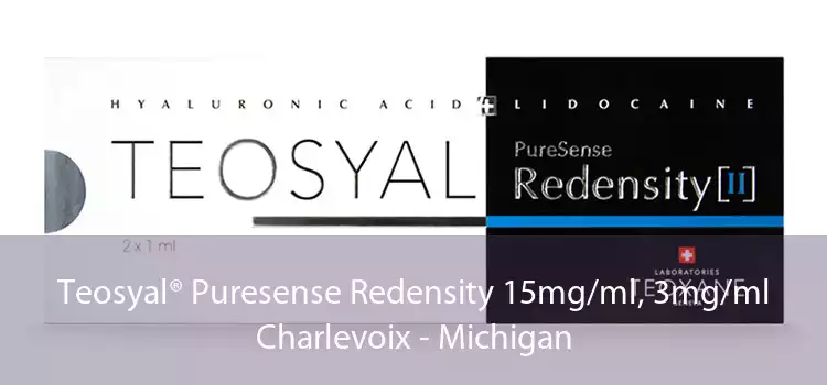 Teosyal® Puresense Redensity 15mg/ml, 3mg/ml Charlevoix - Michigan