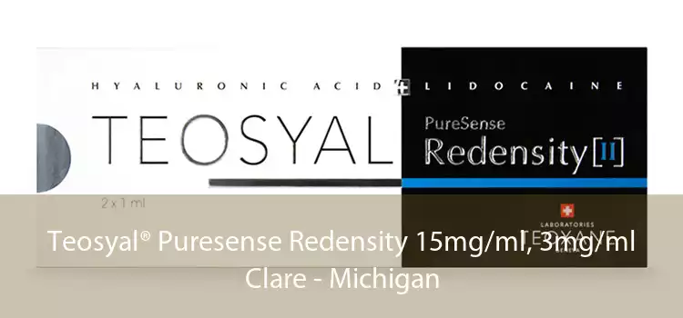 Teosyal® Puresense Redensity 15mg/ml, 3mg/ml Clare - Michigan