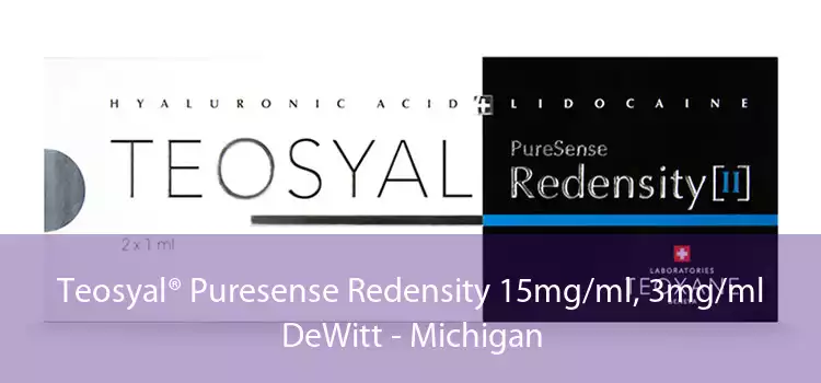 Teosyal® Puresense Redensity 15mg/ml, 3mg/ml DeWitt - Michigan