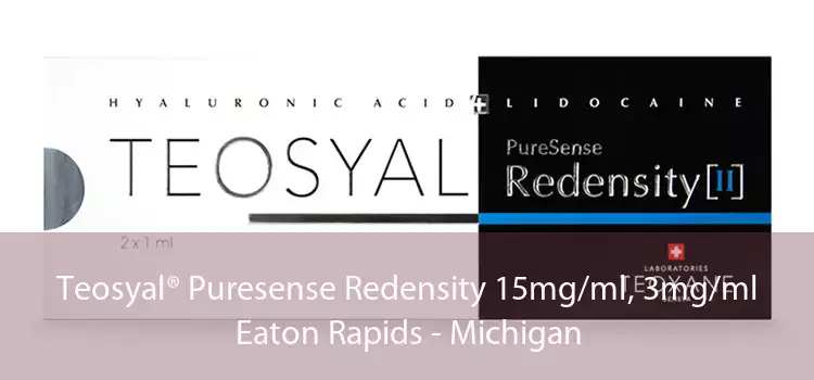 Teosyal® Puresense Redensity 15mg/ml, 3mg/ml Eaton Rapids - Michigan