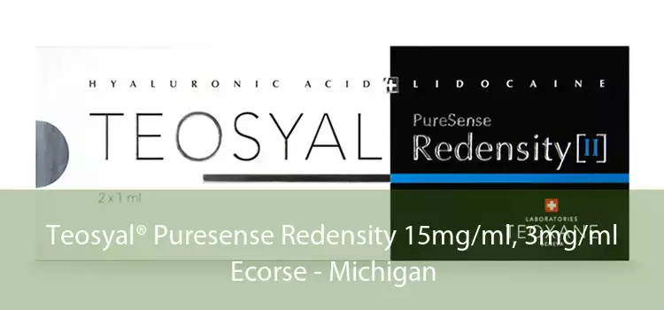 Teosyal® Puresense Redensity 15mg/ml, 3mg/ml Ecorse - Michigan