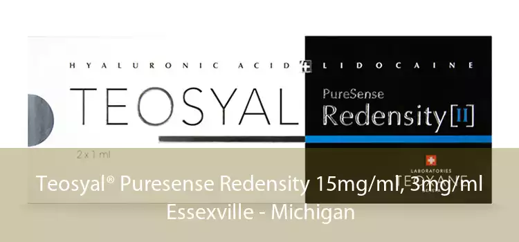 Teosyal® Puresense Redensity 15mg/ml, 3mg/ml Essexville - Michigan