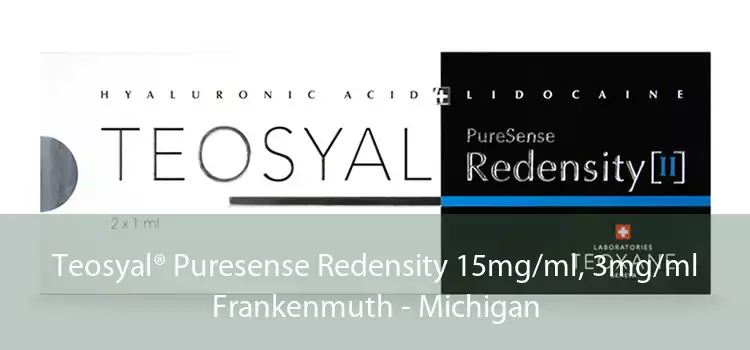 Teosyal® Puresense Redensity 15mg/ml, 3mg/ml Frankenmuth - Michigan