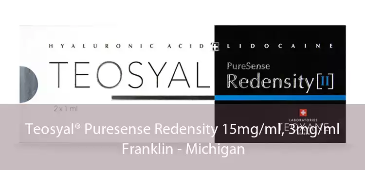 Teosyal® Puresense Redensity 15mg/ml, 3mg/ml Franklin - Michigan