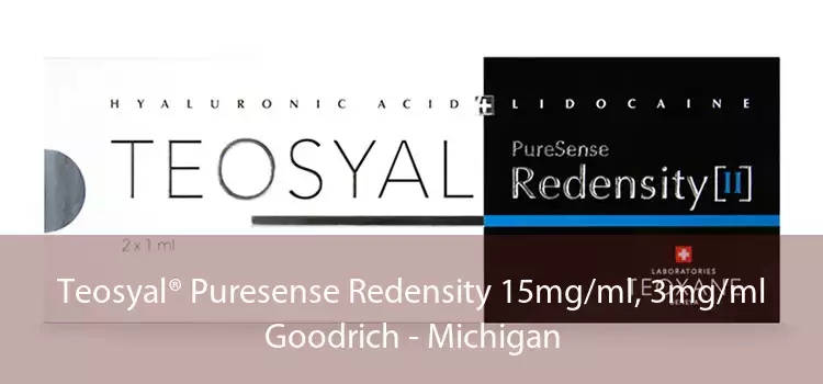 Teosyal® Puresense Redensity 15mg/ml, 3mg/ml Goodrich - Michigan