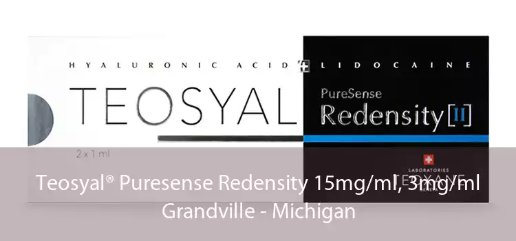Teosyal® Puresense Redensity 15mg/ml, 3mg/ml Grandville - Michigan