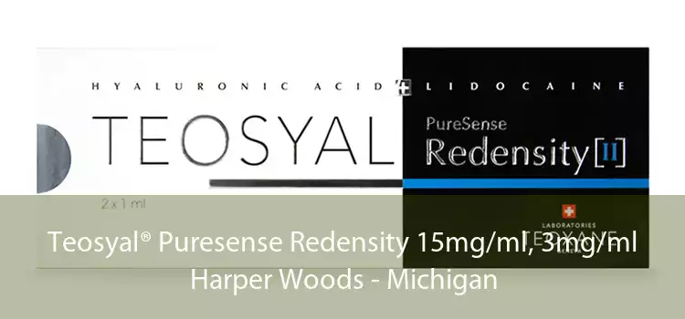 Teosyal® Puresense Redensity 15mg/ml, 3mg/ml Harper Woods - Michigan