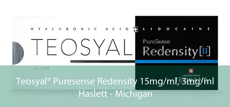 Teosyal® Puresense Redensity 15mg/ml, 3mg/ml Haslett - Michigan