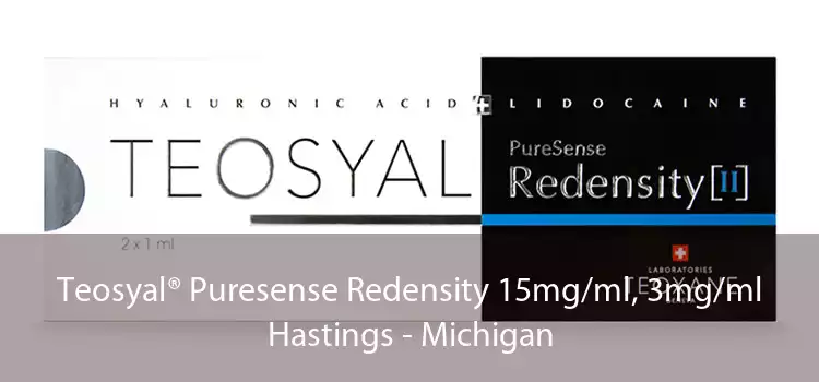 Teosyal® Puresense Redensity 15mg/ml, 3mg/ml Hastings - Michigan