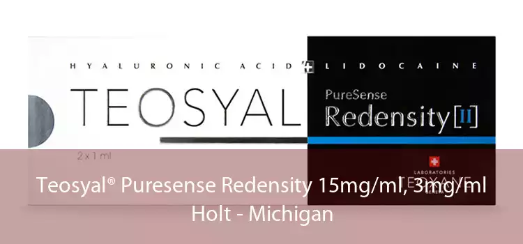 Teosyal® Puresense Redensity 15mg/ml, 3mg/ml Holt - Michigan