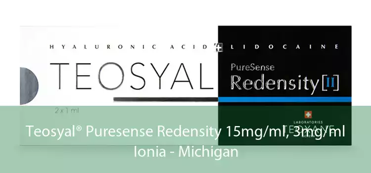 Teosyal® Puresense Redensity 15mg/ml, 3mg/ml Ionia - Michigan