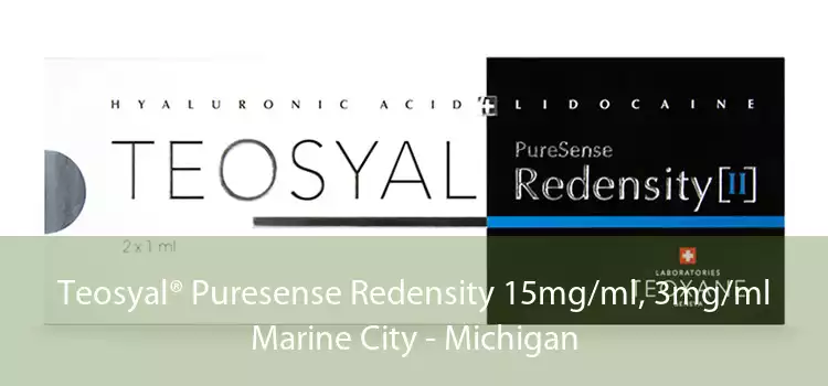 Teosyal® Puresense Redensity 15mg/ml, 3mg/ml Marine City - Michigan