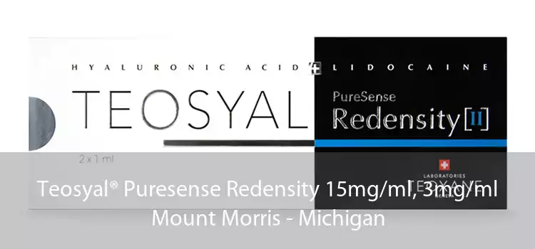 Teosyal® Puresense Redensity 15mg/ml, 3mg/ml Mount Morris - Michigan