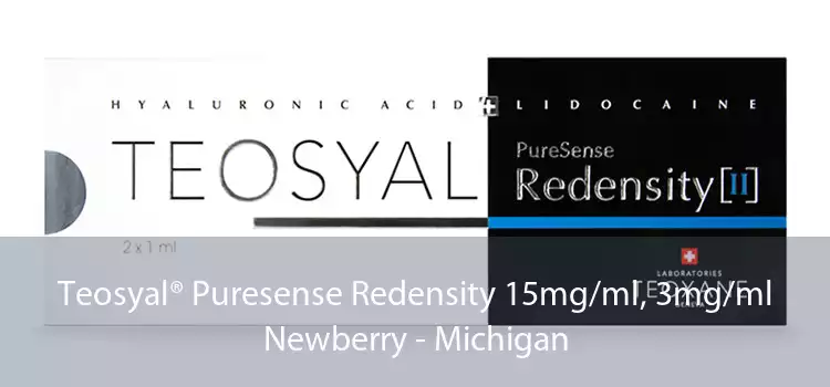 Teosyal® Puresense Redensity 15mg/ml, 3mg/ml Newberry - Michigan
