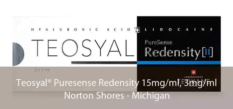Teosyal® Puresense Redensity 15mg/ml, 3mg/ml Norton Shores - Michigan
