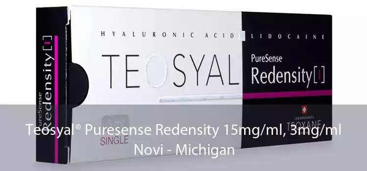 Teosyal® Puresense Redensity 15mg/ml, 3mg/ml Novi - Michigan