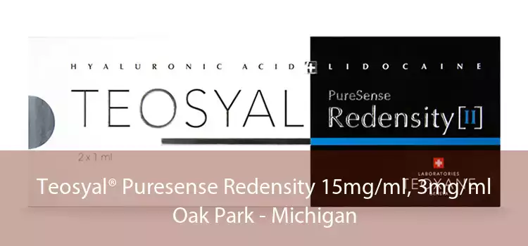 Teosyal® Puresense Redensity 15mg/ml, 3mg/ml Oak Park - Michigan