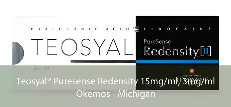 Teosyal® Puresense Redensity 15mg/ml, 3mg/ml Okemos - Michigan
