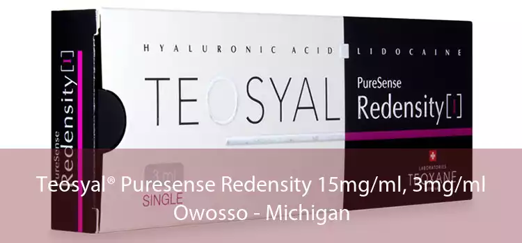 Teosyal® Puresense Redensity 15mg/ml, 3mg/ml Owosso - Michigan